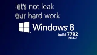 Windows 8 build 7792 (ARMv7) - oddities and features