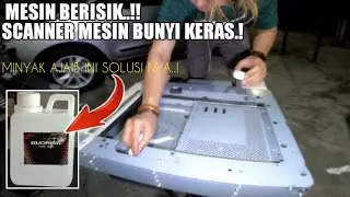 CARA MENGHILANGKAN SUARA BERISIK DI LAMPU SCANNER | Semua tipe mesin | Minyak silicon | part13