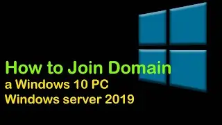 How to Join Domain a Windows 10 PC Windows server 2019