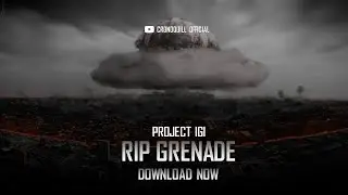 Project IGI Custom Weapons Mod | RIP Grenade Mega Bomb | Download Now |