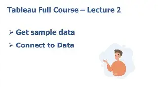 Tableau Full Course Lecture 2 - Connecting to data in tableau
