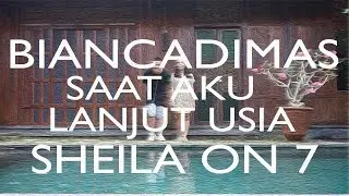 Saat Aku Lanjut Usia (Sheila on 7 - Live Cover) - BIANCADIMAS