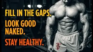 Fill in the Gaps Look Good Naked Stay Healthy