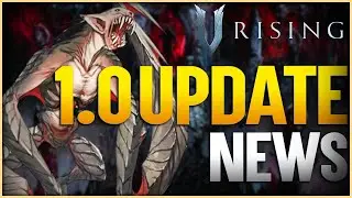V Rising HUGE 1.0 Release News! New Bosses, New Zone, Customization & More!