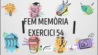 -EXERCICI 54 - EXERCICI MEMÒRIA, SESSIÓ 10