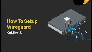 Setup WireGuard VPN on MikroTik in 5 Minutes (Fastest & Safest Way)