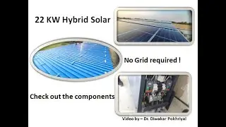 Solar 22 KW Hybrid Project - Watch, Learn & Understand