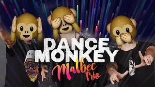 DANCE MONKEY - Tones and I (MALBEC TRIO cover)