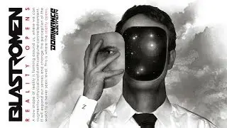 Blastromen ''Reality Opens'' (Album Medley Mix) Dominance Electricity