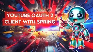 How To Build a YouTube OAuth 2 Client with Spring Boot 3