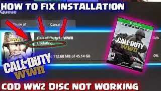How To Fix Call of Duty World War 2 Disc from not installing!!!