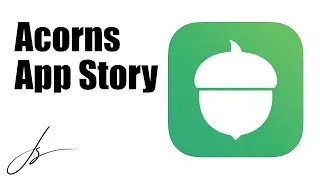 Acorns App (Story and Analysis)