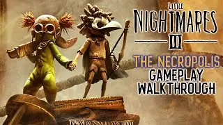 Little Nightmares 3 - The Necropolis - 2 Players Co-Op Gameplay Walkthrough