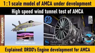 Indian Defense Update: High speed wind tunnel test of AMCA | DRDO’s Engine development for AMCA