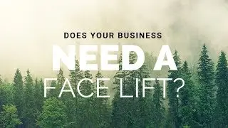 Does Your Business Need a Facelift?