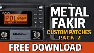 Mooer GE 100 Metal Fakir Custom patches | Live Stage Gig or Studio