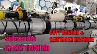 Soft Winder & Rew Winder Machine | Array Tech BD