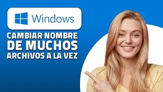 Cómo Cambiar El Nombre De Muchos Archivos A La Vez En Windows 10 / 11 Fácilmente. ¡Rápido y Fácil!