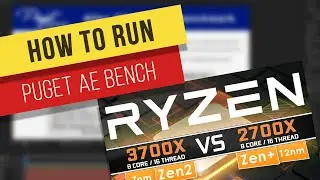 How to run Puget After Effects Benchmark | Ryzen 3700X vs 2700X
