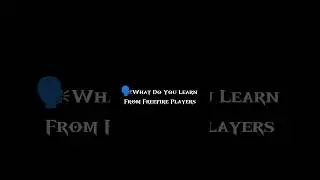 What Do You Learn From Freefire Players 🙂❤️