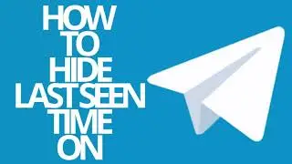 TELEGRAM: HOW TO HIDE LAST SEEN TIME ON TELEGRAM