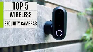 TOP 5 Best Wireless Security Cameras 2023
