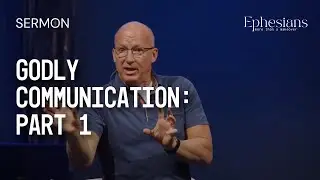14 - Godly Communication - Part 1 - (Pastor Brad Bigney)
