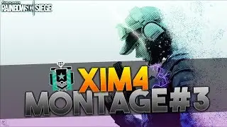 Rainbow Six Siege - Montage #3 XIM4