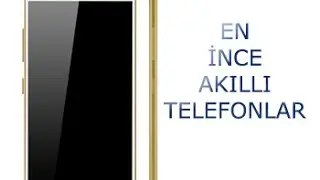 En İnce Akıllı Telefonlar