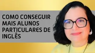 Professor particular de idiomas, descubra como conseguir mais alunos