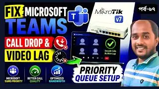 Fix Microsoft Teams Call Drop & Video Lag in MikroTik v7 | Advanced QoS Setup