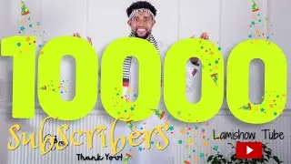 🎯 From Zero to 🔟K Subscribers: Lamishow Tube's Milestone 🏹