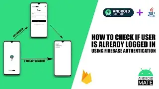 How to Check If User is Already Logged In Using Firebase Authentication | Android Studio 🔥
