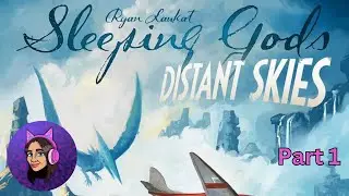 Let's Play Sleeping Gods: Distant Skies (Part 1)