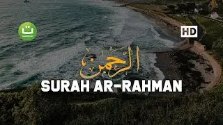 SUURAH AR RAHMAN-The Best TILAWAT
