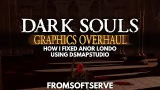 How I Fixed Dark Souls 1 Anor Londo Lighting Issues in DSMapStudio (Dev Log #5)