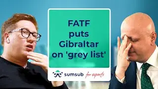 FATF puts Gibraltar on 'grey list' | Soroush Kafiabadi | Expert Opinion
