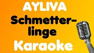 AYLIVA • Schmetterlinge • Karaoke