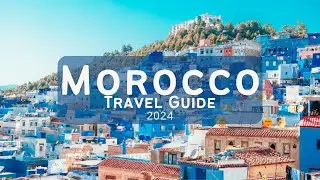 Top 6 Best Places to Visit in Morocco! First Time Visitor Travel Guide! (Morocco Winter 2024 - 2025)