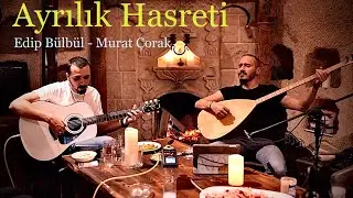 Edip BÜLBÜL - Ayrılık Hasreti