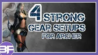 ArcheAge - 4 Strong Gear Builds for Archer (build crafting for AAU)