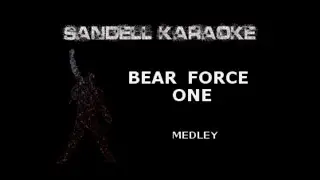 Bear Force One - Medley [Karaoke]