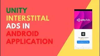 How to implement Unity Interstitial Ads in Android Studio | codetrix