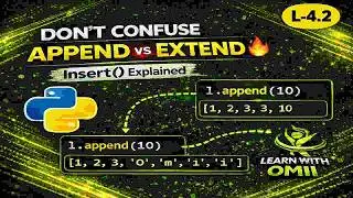 Python Lists  L-4.2 | append() vs extend() vs insert() Explained Clearly 🔥 | Learn With Omii