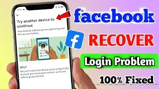 Try another device to continue facebook problem | facebook try another device to continue
