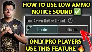 HOW TO USE LOW AMMO NOTICE SOUND ✅ HOW TO ENABLE LOW AMMO NOTICE SOUND 