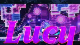 “Lucy” By Lyal | Weekly Demon #62 | Geometry Dash