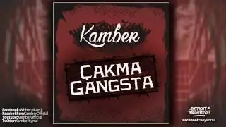 Kamber - Çakma Gangsta (2015/Sözleriyle)