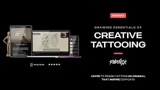 Seminar: Drawing Essentials of Creative Tattooing