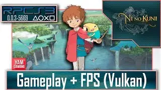[Rpcs3 0.0.3-5669] Ni no Kuni | Gameplay + FPS